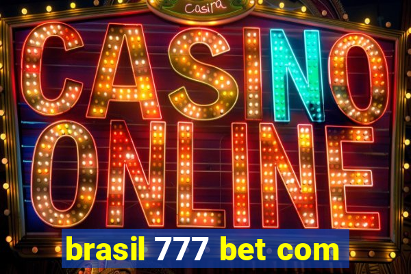 brasil 777 bet com